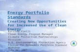 Energy Portfolio Standards Creating New Opportunities for Increased Use of Clean Energy Katrina Pielli Clean Energy Program Manager Climate Protection.