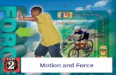 Motion and Force. Chapter Four: ForcesForces 4.1 May the Force Be With YouMay the Force Be With You.