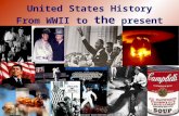 United States History From WWII to the present. THE POST-WAR WORLD Foreign Policy.