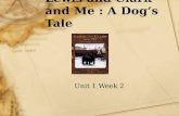 Lewis and Clark and Me : A Dogs Tale Unit 1 Week 2.