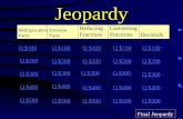 Jeopardy Multiplication Facts Division Facts Reducing Fractions Converting Fractions Decimals Q $100 Q $200 Q $300 Q $400 Q $500 Q $100 Q $200 Q $300.