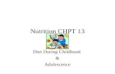 Nutrition CHPT 13 Diet During Childhood & Adolescence.