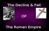 The Decline & Fall OF The Roman Empire. I. Emperor Diocletian A. Came to power in 284 CE B. Reign was called the New Empire because he made many new reforms.