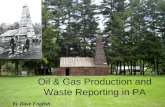 By Dave English Oil & Gas Production and Waste Reporting in PA.