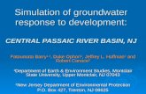Simulation of groundwater response to development: CENTRAL PASSAIC RIVER BASIN, NJ Fatoumata Barry 1,2, Duke Ophori 1, Jeffrey L. Hoffman 2 and Robert.