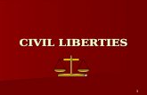 1 CIVIL LIBERTIES. 2 FIRST AMENDMENT Congress shall make no law respecting the establishment of religion or prohibiting the free exercise thereof; or.