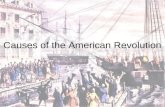 Causes of the American Revolution. SSUSH3 The student will explain the primary causes of the American Revolution. a. Explain how the end of Anglo-French.