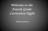 Welcome to the Fourth Grade Curriculum Night Molly Weatherford.