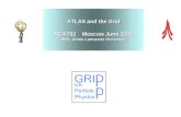 ATLAS and the Grid ACAT02 Moscow June 2002 RWL Jones Lancaster University.