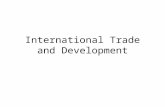 International Trade and Development. Lecture Outline (1)What do we include in a Growth model? (2)Evidence of the relationship between increased trade.