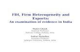 FDI, Firm Heterogeneity and Exports: An examination of evidence in India Maitri Ghosh Assistant Professor Bethune College, Kolkata, India & Saikat SinhaRoy.