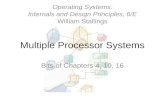 Multiple Processor Systems Bits of Chapters 4, 10, 16 Operating Systems: Internals and Design Principles, 6/E William Stallings.