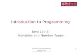 Introduction to Programming Java Lab 2: Variables and Number Types 1 JavaLab2 lecture slides.ppt Ping Brennan (p.brennan@dcs.bbk.ac.uk)