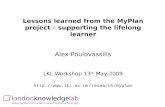 Lessons learned from the MyPlan project – supporting the lifelong learner Alex Poulovassilis LKL Workshop 13 th May 2009 .