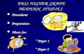 PASS HIGHER GRADE MODERN STUDIES Procedures Procedures Preparation Preparation Hints for: Hints for: Paper 1 Paper 1 Paper 2 Paper 2.