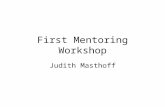 First Mentoring Workshop Judith Masthoff. Admin issue: Mentoring slots Which of these slots can you make? Monday 3-4: Tuesday 12-1: Tuesday 3-4: Wednesday.