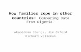 How families cope in other countries : Comparing Data From Nigeria Akanidomo Ibanga, Jim Orford Richard Velleman.