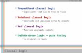 Simply Logical – Chapter 2© Peter Flach, 2000 Clausal logic Propositional clausal logic Propositional clausal logic expressions that can be true or false.