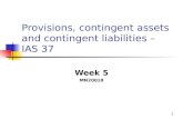 1 Provisions, contingent assets and contingent liabilities – IAS 37 Week 5 MN20018.
