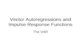 Vector Autoregressions and Impulse Response Functions The VAR.