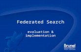 Federated Search evaluation & implementation. Outline Drivers Methodology Outcome.