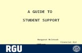 A GUIDE TO STUDENT SUPPORT Margaret McIntosh Financial Aid Officer.
