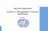 1 1 United Nations Project Management Skills Workshop (2 days)