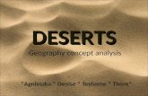 DESERTS DESERTS Geography concept analysis *Agnieszka * Denise * Teshome * Thore*