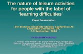 The nature of leisure activities for people with the label of learning difficulties The nature of leisure activities for people with the label of learning.