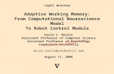CogRIC Workshop Adaptive Working Memory: From Computational Neuroscience Model To Robot Control Module David C. Noelle Assistant Professor of Computer.