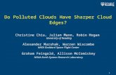 1 Do Polluted Clouds Have Sharper Cloud Edges? Christine Chiu, Julian Mann, Robin Hogan University of Reading Alexander Marshak, Warren Wiscombe NASA Goddard.