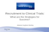 Recruitment to Clinical Trials: Adwoa Hughes-Morley What are the Strategies for Success?