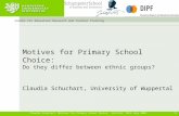 Center for Education Research and Teacher Training 1/ Claudia Schuchart: Motives for Primary School Choice. Bristol, 10th Juny 2009 Motives for Primary.