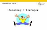 SEN Knowing and Growing Becoming a teenager When you become a teenager, some changes will happen to your body. Look at the pictures and decide if the.