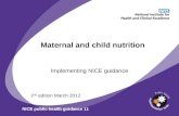 Maternal and child nutrition Implementing NICE guidance 2 nd edition March 2012 NICE public health guidance 11.