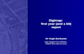 Digimap: first year (and a bit) report Dr Hugh Buchanan User Support Co-ordinator, EDINA Geo-data services.