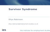 The institute for employment studies Survivor Syndrome Dilys Robinson dilys.robinson@employment-studies.co.uk.
