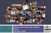 Wards Corner Community Coalition (WCC) Tottenham, London RGS-IBG 26 August 2009.