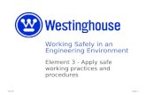 Working Safely in an Engineering Environment Element 3 - Apply safe working practices and procedures Page 2File ref: