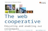 © University of Reading 2011  Directorate of External Affairs April 23, 2014 The web cooperative Educating and enabling our colleagues.
