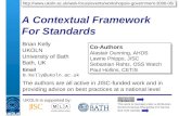 A centre of expertise in digital information management A Contextual Framework For Standards Brian Kelly UKOLN University of Bath Bath,