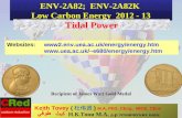 ENV-2A82; ENV-2A82K Low Carbon Energy 2012 - 13 Tidal Power Websites:  e680/energy/energy.htm Keith.