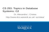Dr. Alexandra I. Cristea acristea/ CS 253: Topics in Database Systems: C2.