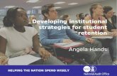 HELPING THE NATION SPEND WISELY Angela Hands Developing institutional strategies for student retention.