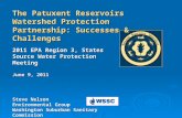 The Patuxent Reservoirs Watershed Protection Partnership: Successes & Challenges 2011 EPA Region 3, States Source Water Protection Meeting June 9, 2011.