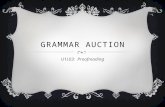 GRAMMAR AUCTION U1L03: Proofreading. WELCOME TO THE FAYEKOSS AUCTION HOUSE Today on the auction block, there are several French sentences. Some are grammatically.