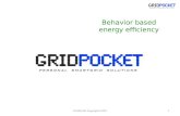 GridPocket Copyrights 20131 Behavior based energy efficiency.
