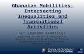 Ghanaian Mobilities, Intersecting Inequalities and Transnational Activities By: Leander Kandilige Supported by the Royal Geographical Society (with the.