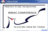 MIMAC CONFERENCE. Préfecture maritime de la Manche et de la mer du Nord Préfecture maritime de l Atlantique Préfecture maritime de la Méditerranée Cherbourg.