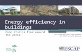 Energy efficiency in buildings Case studies from around the world Case studies and most slides prepared for ESCAP by Prof. B. Mohanty.